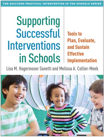 Supporting Successful Interventions in Schools - PhD  BCBA Lisa M. Hagermoser Sanetti - PhD  BCBA Melissa A. Collier-Meek