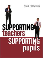 Supporting Teachers Supporting Pupils