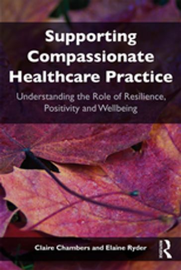 Supporting compassionate healthcare practice - Claire Chambers - Elaine Ryder