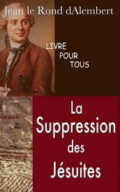 La Suppression des jésuites (éd. populaire abrégée)