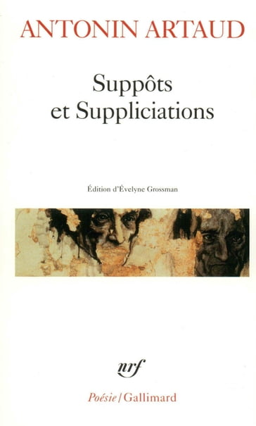 Suppôts et Suppliciations - Antonin Artaud - Evelyne Grossman
