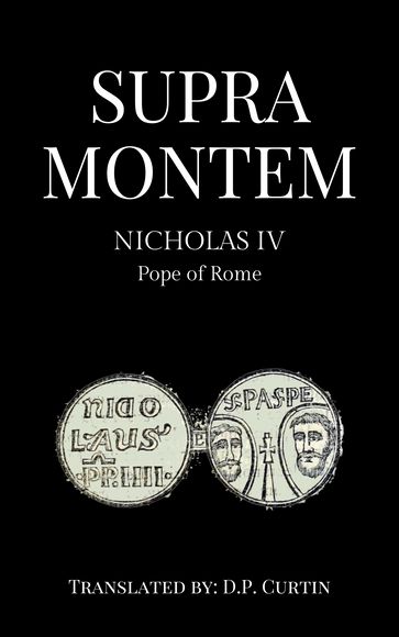 Supra Montem - Pope Nicholas IV - D.P. Curtin