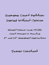 Supreme Court Eminent Domain Case 09-381 Denied Without Opinion