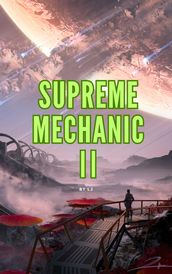 Supreme Mechanic