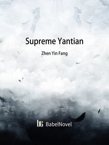 Supreme Yantian - Babel Novel - Zhenyinfang