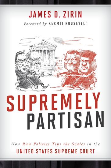 Supremely Partisan - James D. Zirin