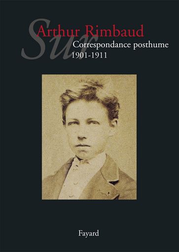 Sur Arthur Rimbaud T.2 - Jean-Jacques Lefrère