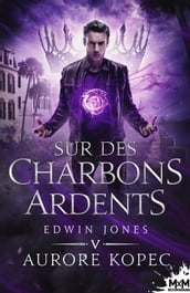 Sur des charbons ardents