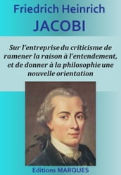 Sur l entreprise du criticisme de ramener la raison à l entendement, et de donner à la philosophie une nouvelle orientation