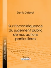 Sur l inconséquence du jugement public de nos actions particulières