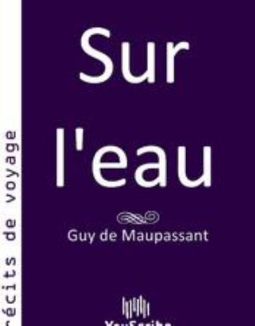 Sur l'eau - Guy de Maupassant