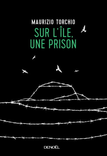 Sur l'île, une prison - Maurizio Torchio