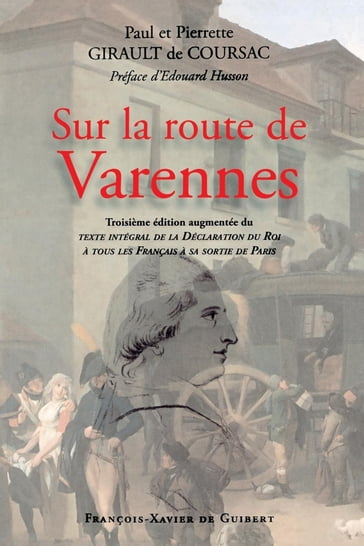 Sur la route de Varennes - Pierrette Girault de Coursac - Paul Girault de Coursac - Edouard Husson