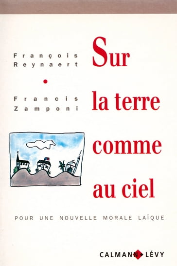 Sur la terre comme au ciel - Francis Zamponi - François Reynaert