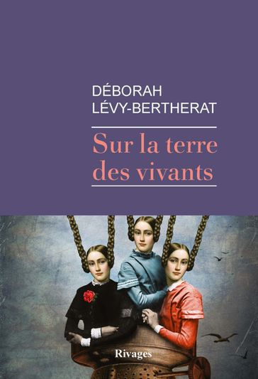 Sur la terre des vivants - Deborah Levy-bertherat