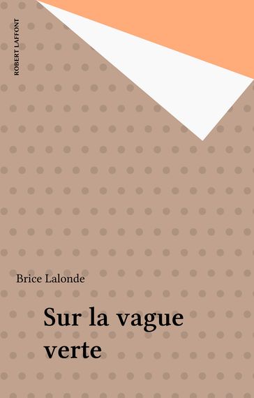 Sur la vague verte - Brice Lalonde