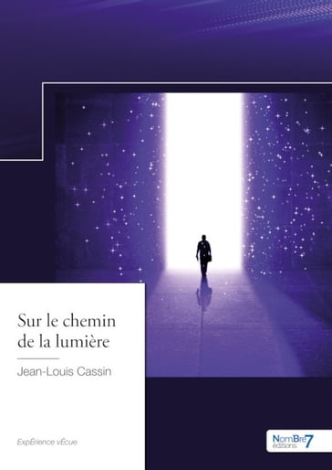 Sur le chemin de la lumière - Jean-Louis Cassin