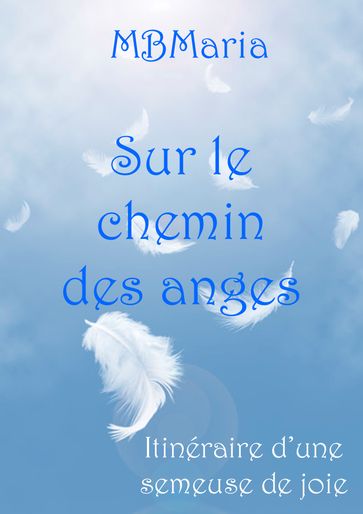 Sur le chemin des anges - MBMaria