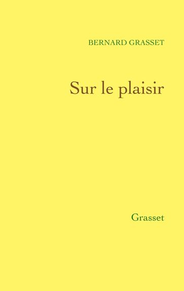 Sur le plaisir - Bernard Grasset