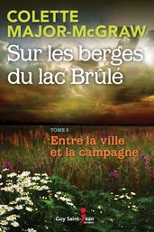 Sur les berges du lac Brûlé, tome 2