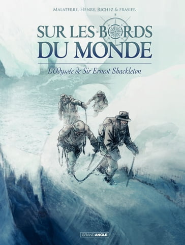 Sur les bords du monde : L'odyssée de Sir Ernest Shackleton - Tome 2 - Jean-François Henry - Jacques Malaterre - Hervé Richez - Olivier Frasier