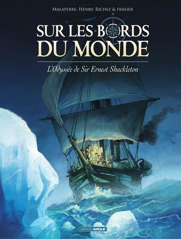 Sur les bords du monde : L'odyssée de Sir Ernest Shackleton - Tome 1 - Jean-François Henry - Malaterre - Hervé Richez