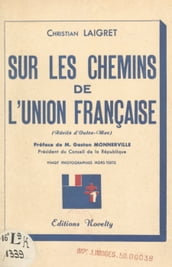 Sur les chemins de l Union française