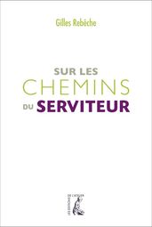 Sur les chemins du Serviteur