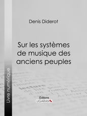 Sur les systèmes de musique des anciens peuples