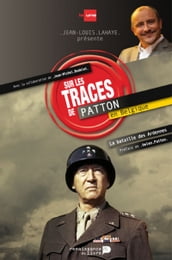 Sur les traces de Patton en Belgique