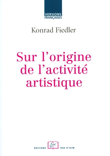 Sur l'origine de l'activité artistique - Danièle Cohn - Konrad Fielder