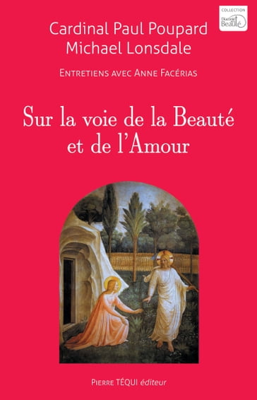 Sur la voie de la Beauté et de l'Amour - Michael Lonsdale - Cardinal Paul POUPARD