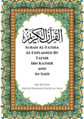 Surah Al-Fatiha As Explained By Tafsir Ibn Kathir and As-Sadi
