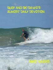 Surf and Ski Dawg s Almost Daily Devotion
