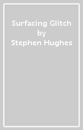 Surfacing Glitch