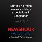 Surfer girls make waves and defy expectations in Bangladesh