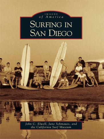 Surfing in San Diego - California Surf Museum - Jane Schmauss - John C. Elwell