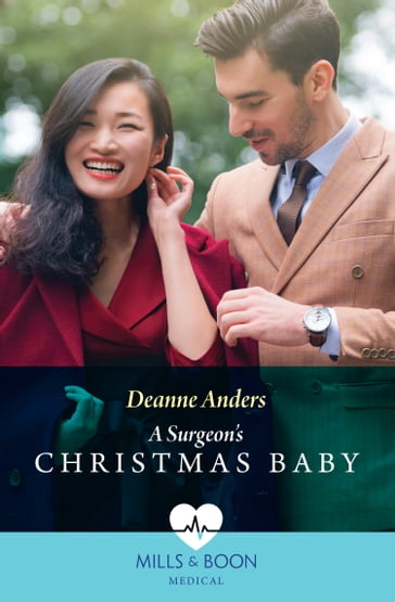 A Surgeon's Christmas Baby (Boston Christmas Miracles, Book 4) (Mills & Boon Medical) - Deanne Anders