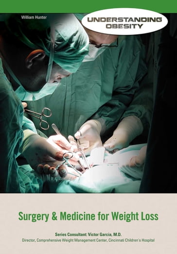 Surgery & Medicine for Weight Loss - William Hunter