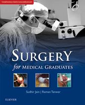 Surgery for Medical Graduates E-Book, 1st edition