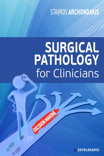 Surgical Pathology for Clinicians - Stavros Archondakis