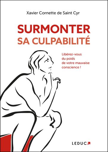 Surmonter sa culpabilité - Xavier Cornette de Saint Cyr