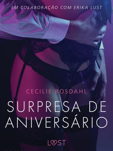 Surpresa de Aniversário - Um conto erótico - Cecilie Rosdahl