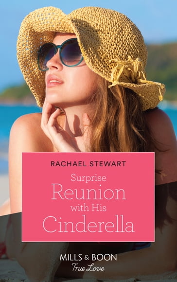 Surprise Reunion With His Cinderella (Billion-Dollar Matches, Book 2) (Mills & Boon True Love) - Rachael Stewart
