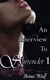 Surrender 1: An Interview to Surrender