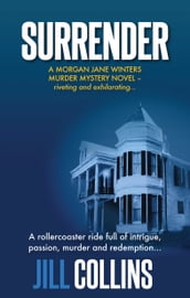 Surrender (A Cozy - The Morgan Jane Winters Murder Mystery Series)