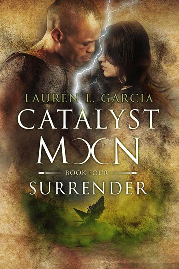 Surrender (Catalyst Moon #4) - Lauren L Garcia