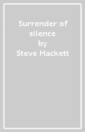 Surrender of silence