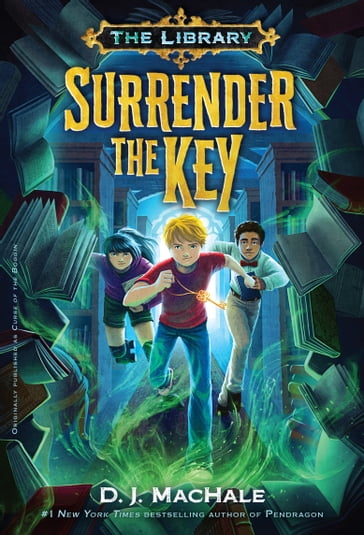 Surrender the Key (The Library Book 1) - D. J. MacHale