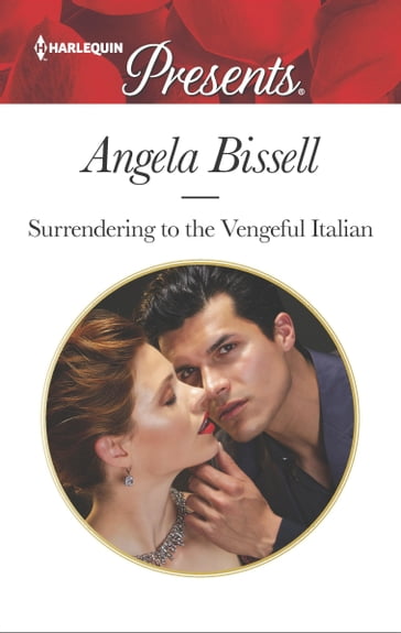 Surrendering to the Vengeful Italian - Angela Bissell